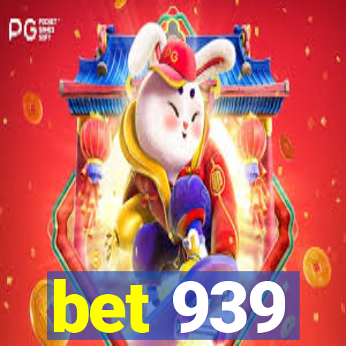 bet 939